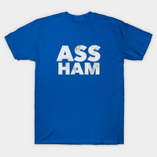 Ass Ham Shirt T-Shirt by RecoveryTees